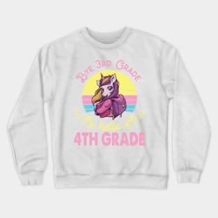 Unicorn Teacher Senior Student Bye 3rd Grade Hello 4th Grade First Day Of School Crewneck Sweatshirt